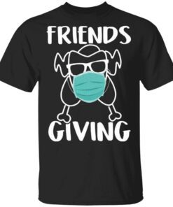 Friendsgiving Turkey Wearing Face Mask Funny Quarantined Thanksgiving 2020 T-Shirt