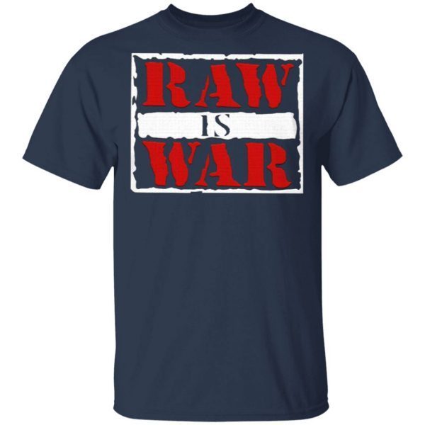 Raw Is War T-Shirt