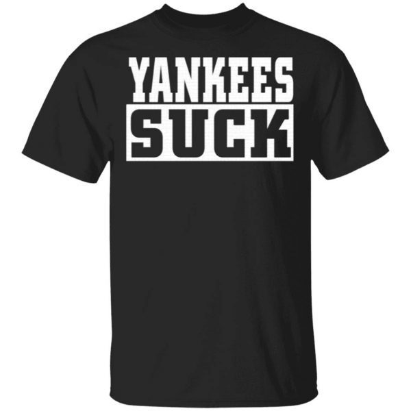 Yankees Suck T-Shirt