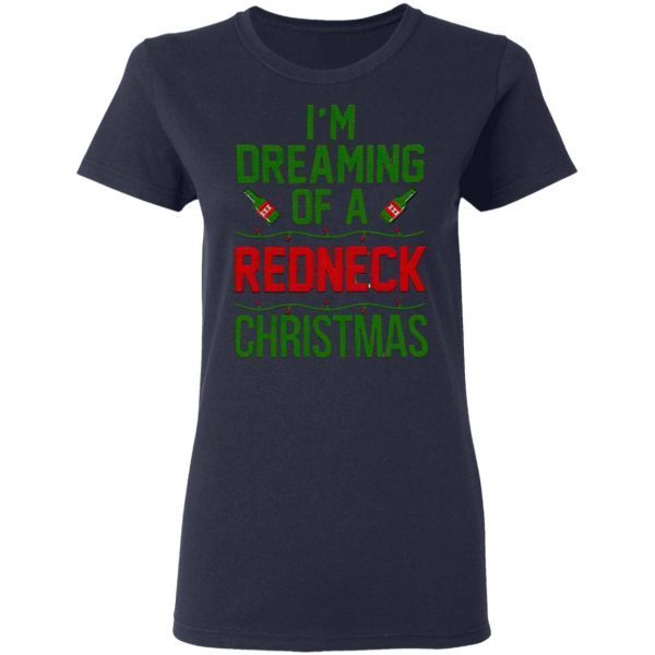I’m Dreaming Of A Redneck Christmas T-Shirt