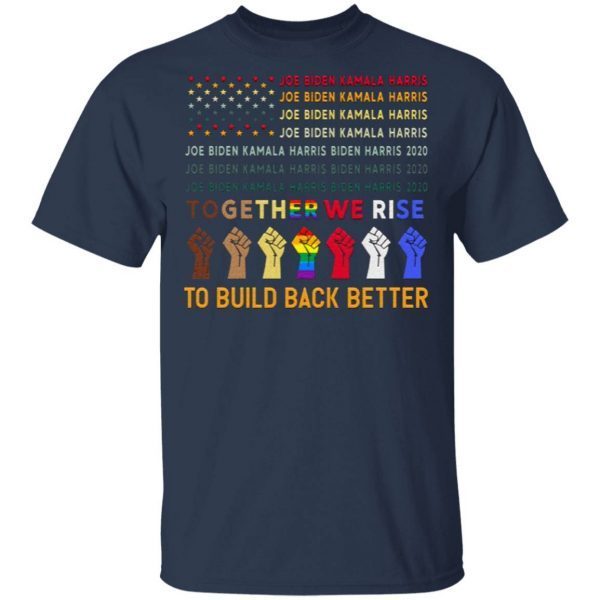 Biden Harris 2020 Build Back Better Unity Diversity Solidarity Fist Potus T-Shirt