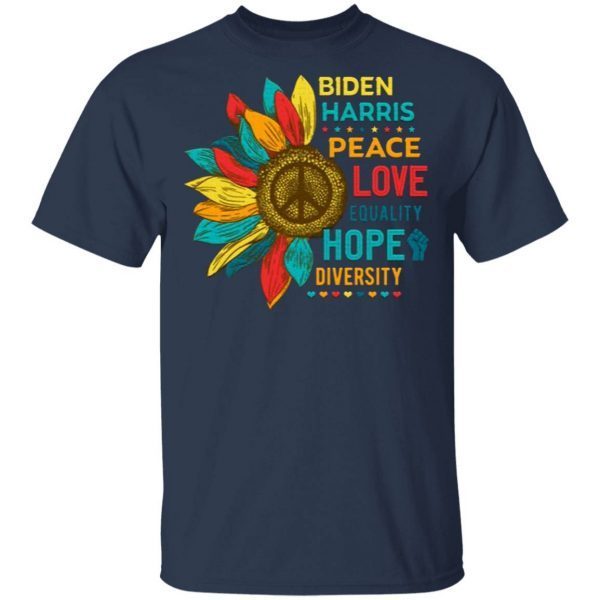 Vintage Retro Sunflower Biden Harris 2020 Peace Love Equality Hope Diversity T-Shirt