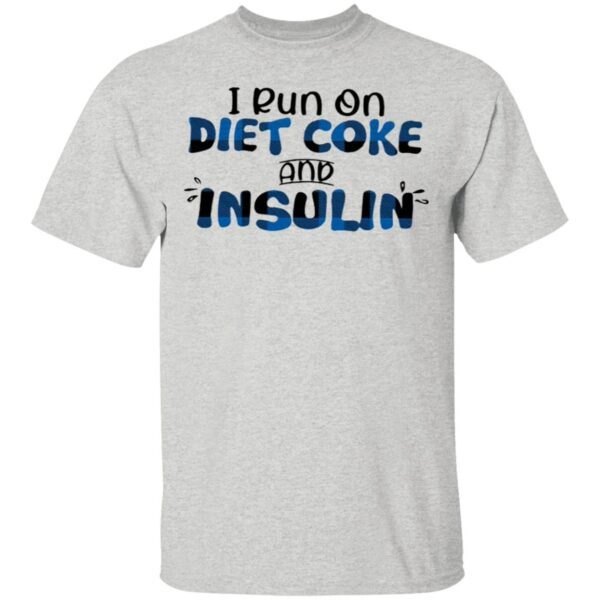 Diabetes Awareness I Run On Diet Coke T-Shirt