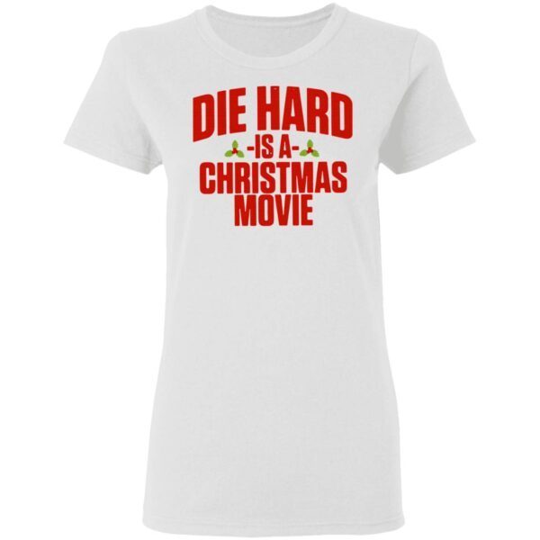 Die Hard Is A Christmas Movies T-Shirt