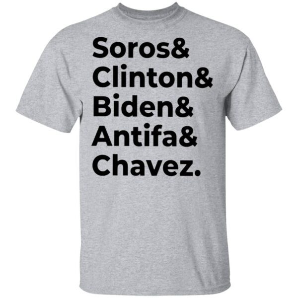 Soros Clinton Biden Antifa Chavez T-Shirt