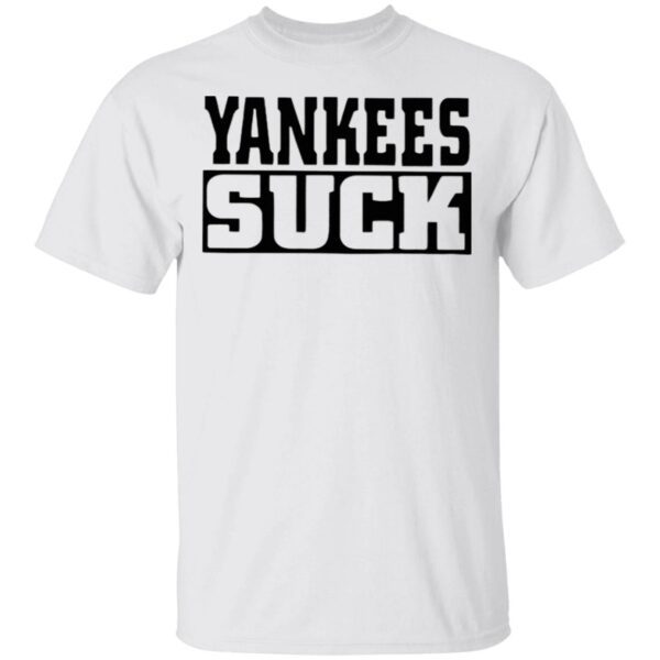 Yankees suck T-Shirt
