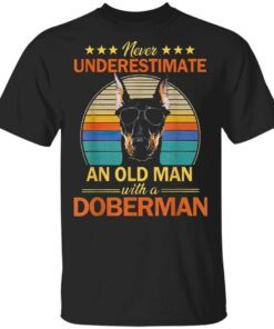 Never Underestimate An Old Man With A Doberman Vintage T-Shirt