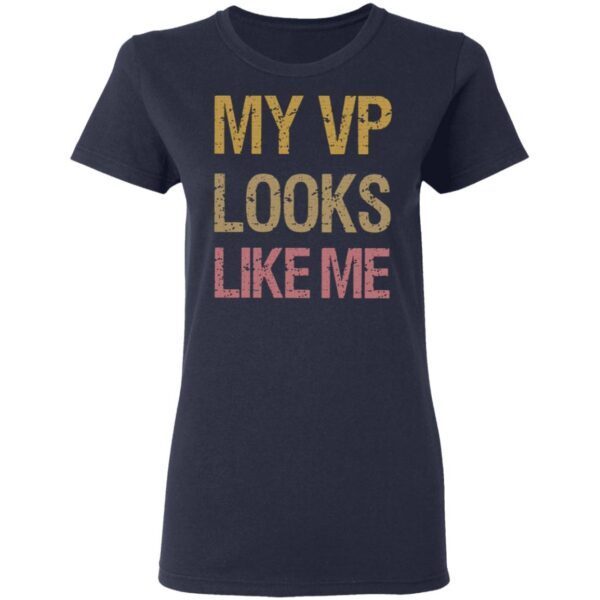 My VP looks like me vintage T-Shirt