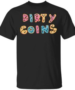 Dirty coins T-Shirt