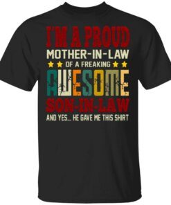 I’m A Proud Mother In Law of A Freaking Awesome Son In Law Retro T-Shirt