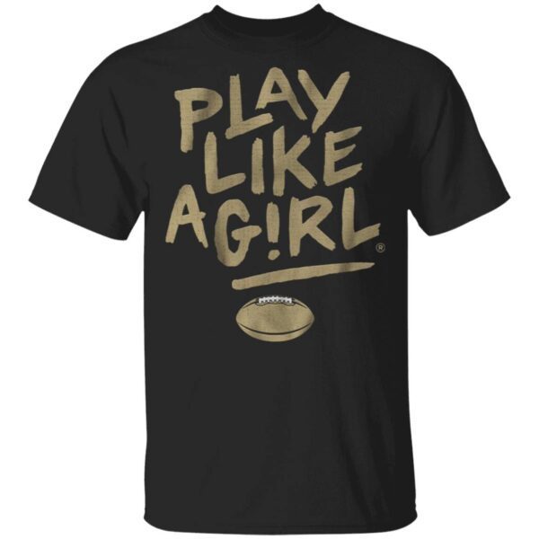 Play like a girl T-Shirt