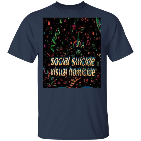 Social Suicide Visual Homicide T-Shirt