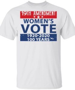 19th amendment women’s vote 1920 2020 100 years T-Shirt