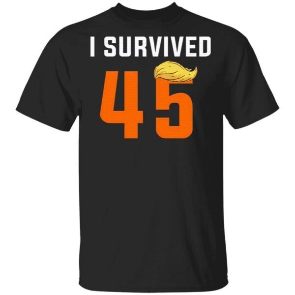 I Survived 45th President Donald Trump Funny Political T-Shirt