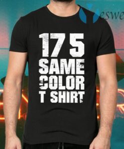 17 5 Same Color T-Shirts