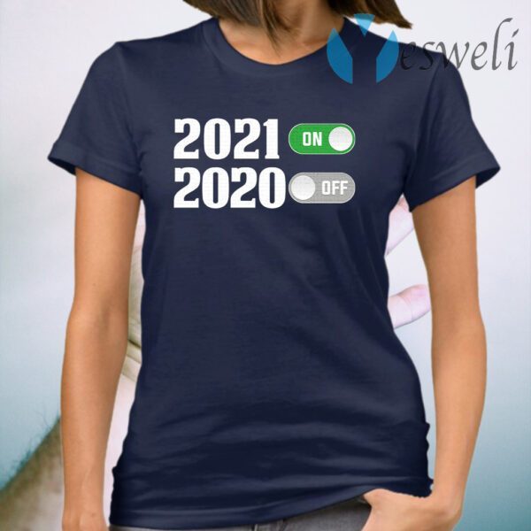 2021 On 2020 Off T-Shirt