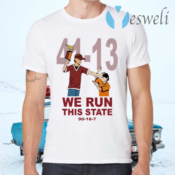 41 13 we run this state 90 18 7 T-Shirts