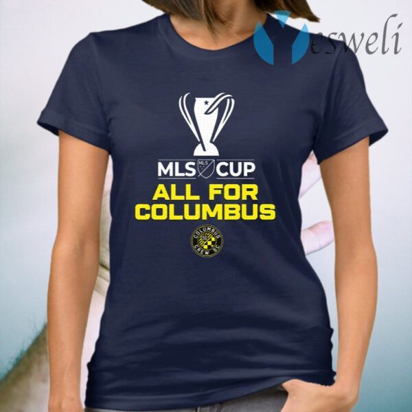 All For Columbus Crew MLS Cup Champion 2020 T-Shirt