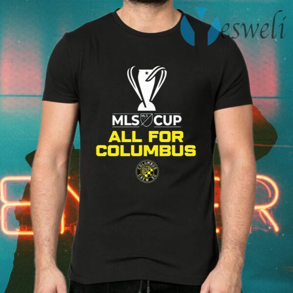 All For Columbus Crew MLS Cup Champion 2020 T-Shirts