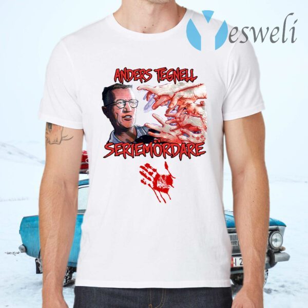 Anders Tegnell Seriemordare T-Shirts