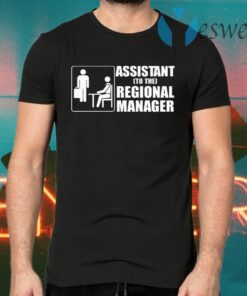 Assistant To The Regional Manager T-Shirts