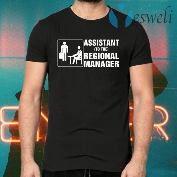 Assistant to the regional manager T-Shirts