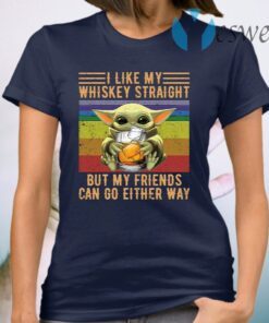 Baby Yoda I like whiskey straight but my friends can go either way T-Shirt