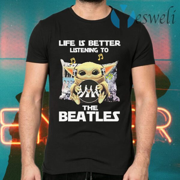 Baby Yoda hug The Beatles life is better listening to The Beatles T-Shirts