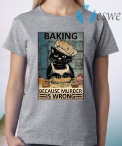 Baking Because Murder Is Wrong Black Cat Vintage T-Shirt