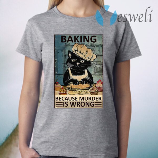 Baking Because Murder Is Wrong Black Cat Vintage T-Shirt