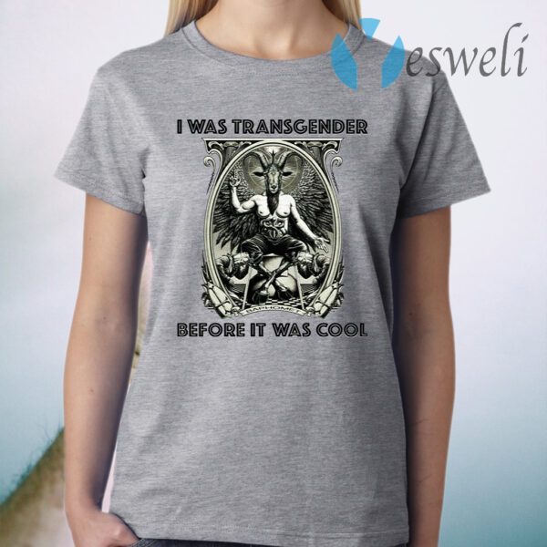 Baphomet I Was Transgender Before It Was Cool T-Shirt