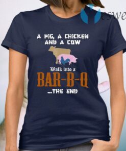 Bbq Tees A Pig A Chicken And A Cow T-Shirt