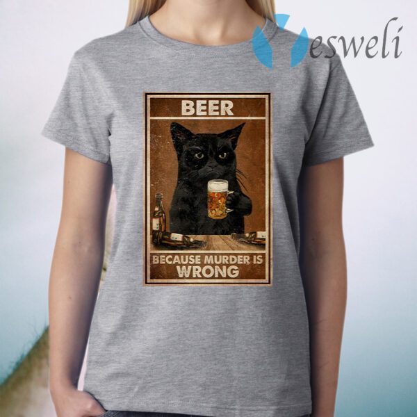 Beer Because Murder Is Wrong Black Cat Vintage T-Shirt