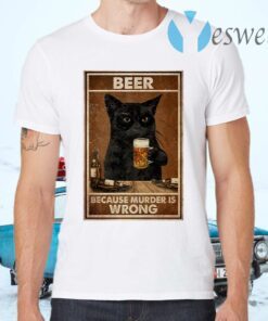 Beer Because Murder Is Wrong Black Cat Vintage T-Shirts