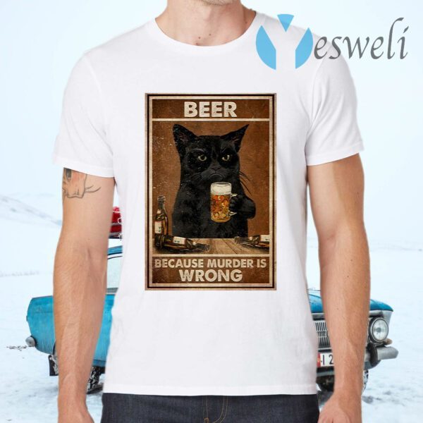 Beer Because Murder Is Wrong Black Cat Vintage T-Shirts