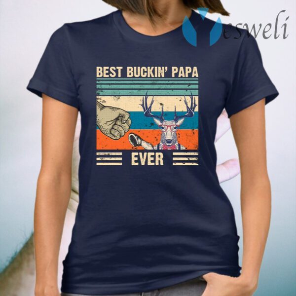 Best Buckin’ Papa Ever Funny Father’s Day Deer Hunting Vintage Retro T-Shirt