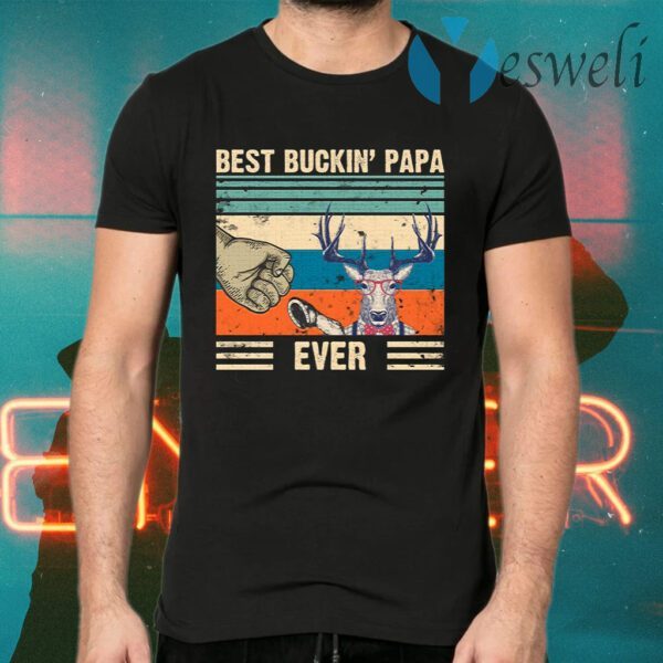 Best Buckin’ Papa Ever Funny Father’s Day Deer Hunting Vintage Retro T-Shirts
