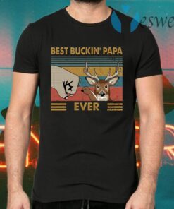 Best Buckin’ Papa Ever T-Shirts