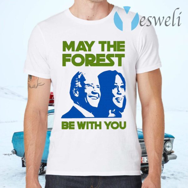Biden And Harris May The Forest Be With You T-Shirts