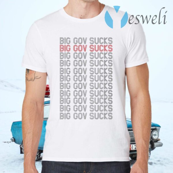 Big Gov Sucks T-Shirts
