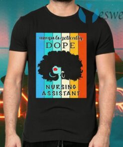 Black Girl Unapologetically Dope Nursing Assistant Vintage T-Shirts