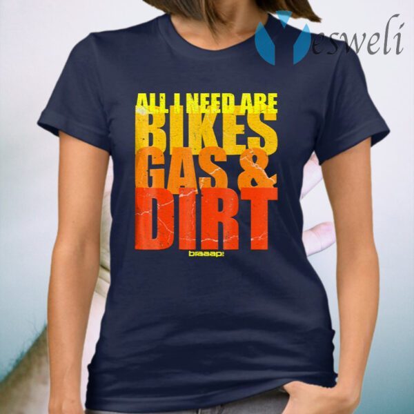 Braaap Motocross Bikes Gas & Dirt T-Shirt