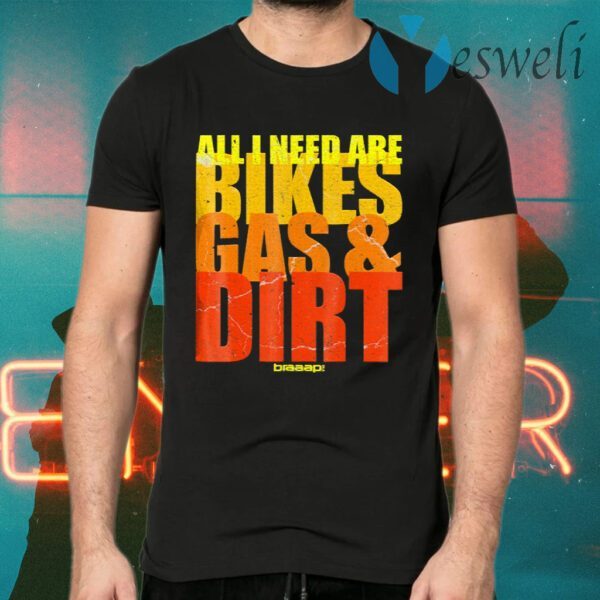 Braaap Motocross Bikes Gas & Dirt T-Shirts