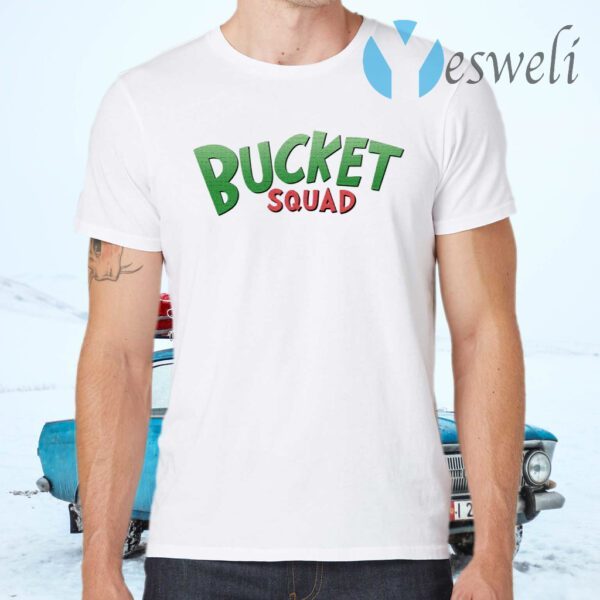 Bucket Squad T-Shirts