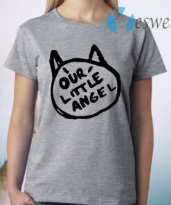 Cat our little angel T-Shirt