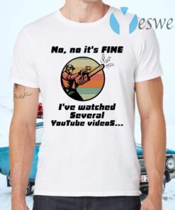 Chainsaw No no it is fine I’ve watched several youtube videos T-Shirts