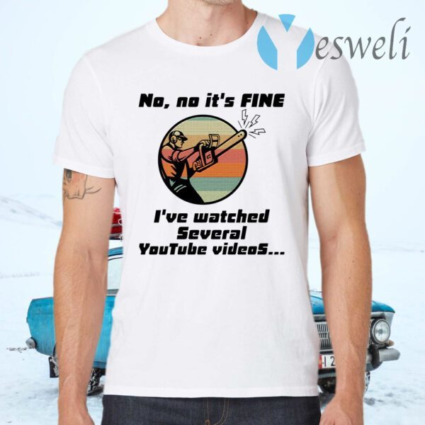 Chainsaw No no it is fine I’ve watched several youtube videos T-Shirts