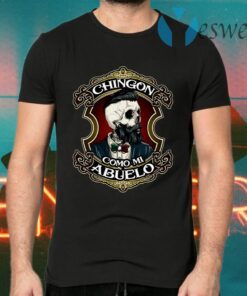 Chingon Como Mi Abuelo T-Shirts