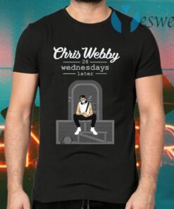 Chris Webby Wednesdays Later T-Shirts