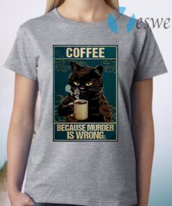 Coffee Because Murder Is Wrong Black Cat Vintage T-Shirt